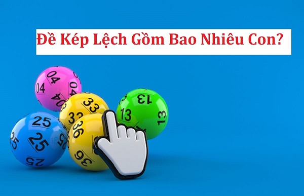 Kinh nghiệm chơi kép lệch