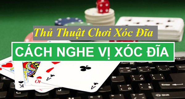 Cách nghe vị xóc đĩa