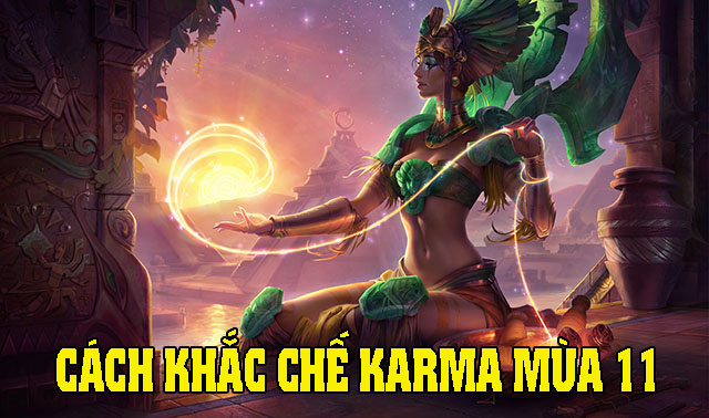 khắc chế Karma mùa 11