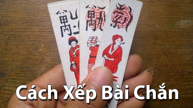 cách xếp bài chắn