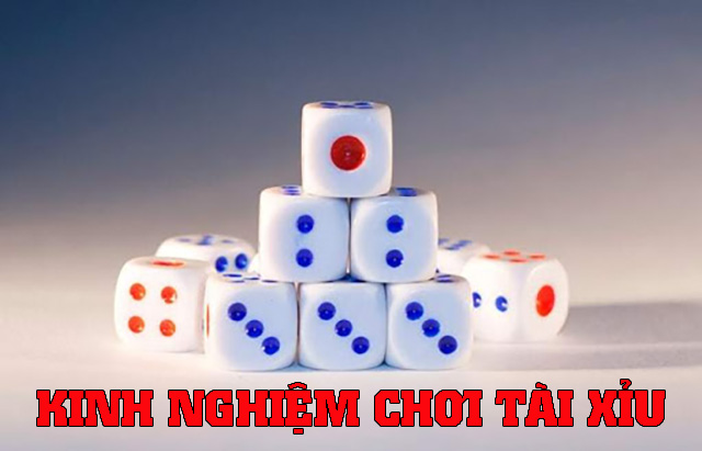 kinh nghiệm chơi tài xỉu