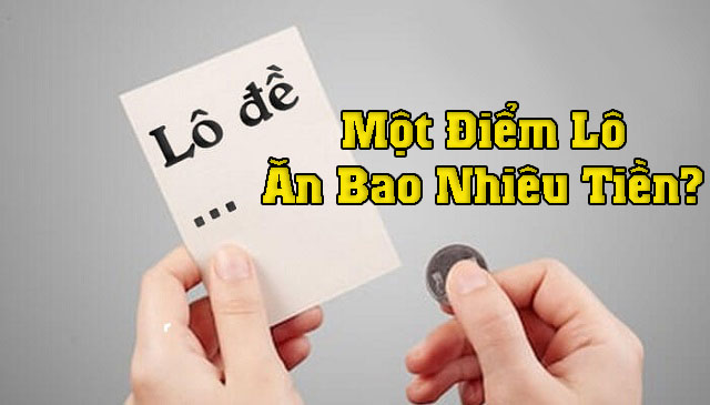 Một điểm lô bao nhiêu tiền