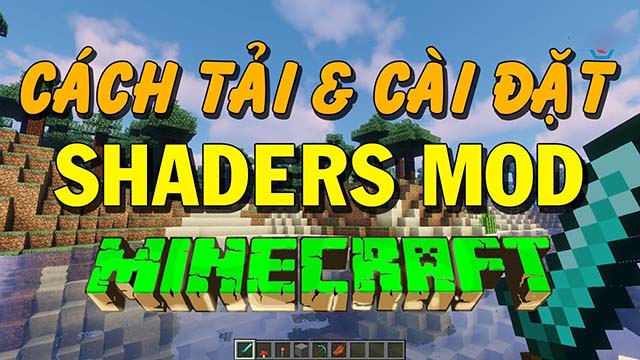 Cách cài shader cho Minecraft